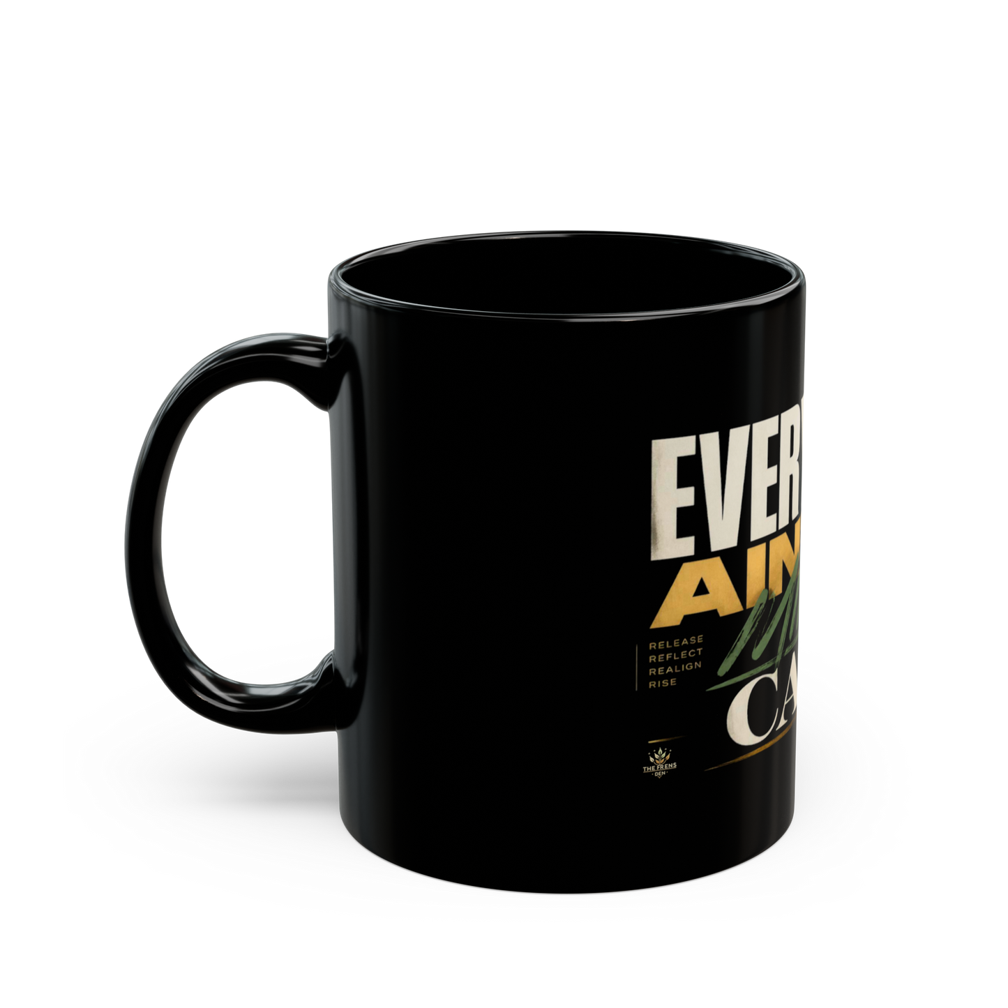 Everything Ain't Mine To Carry Mug
