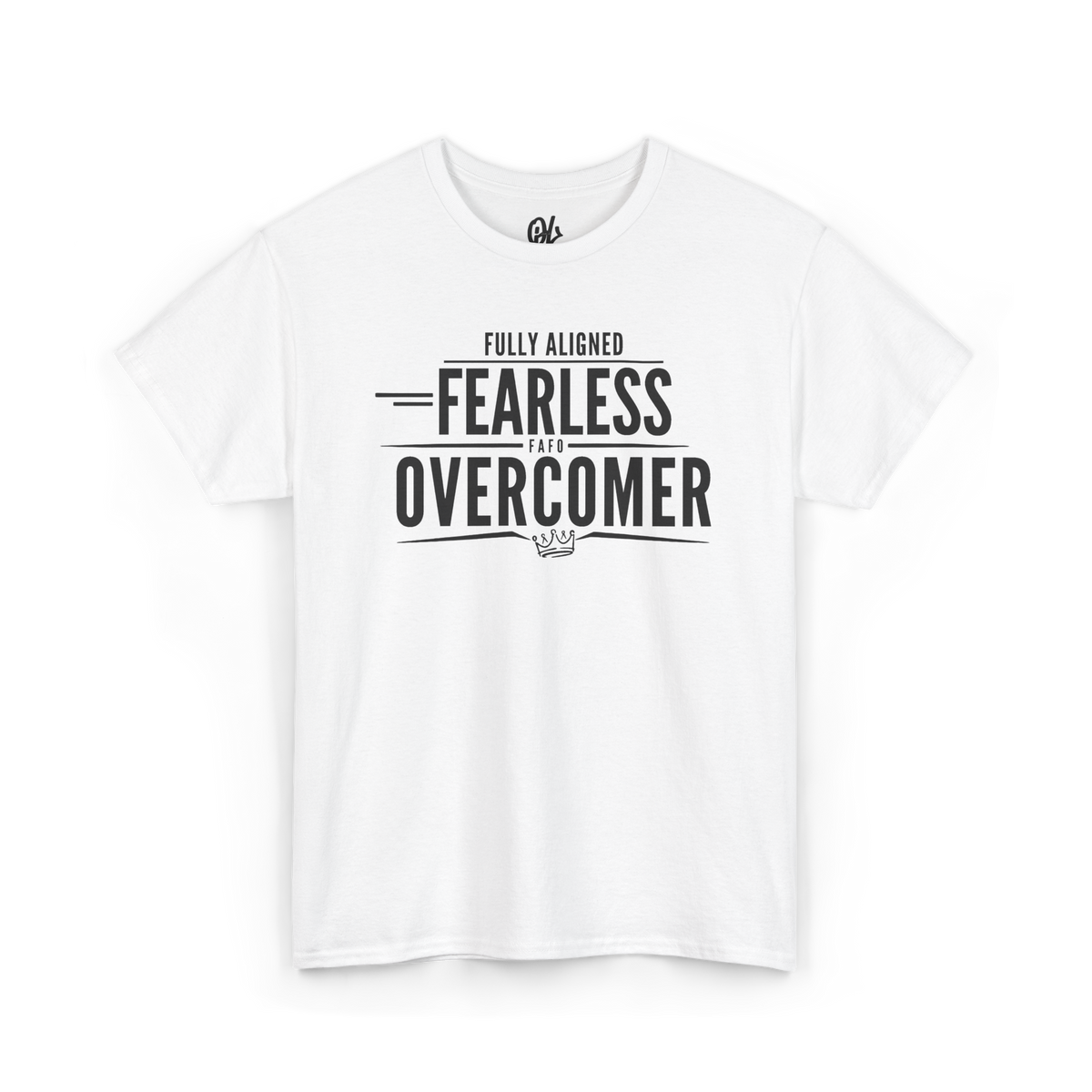 Fully Aligned Fearless Overcomer Slogan Tee