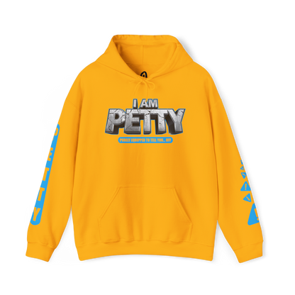 I Am Petty Hoodie