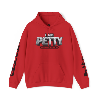 I Am Petty Hoodie