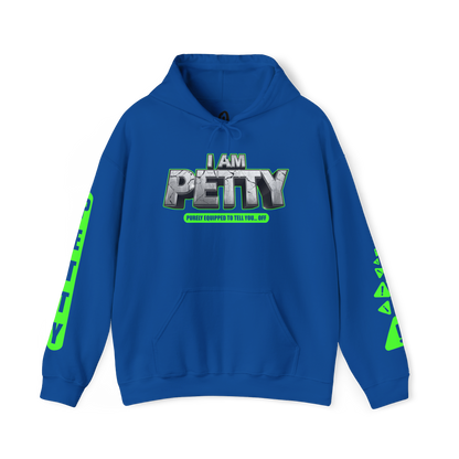 I Am Petty Hoodie