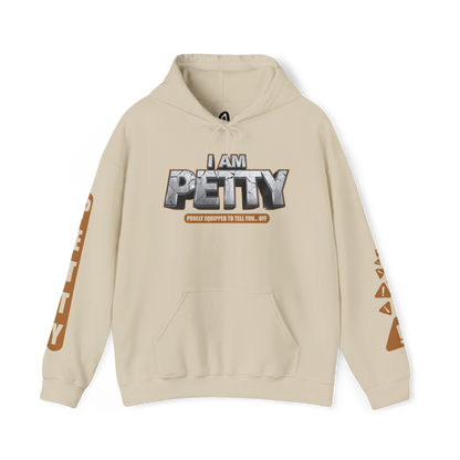 I Am Petty Hoodie