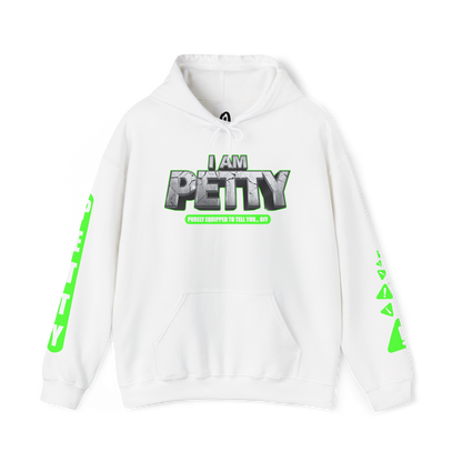 I Am Petty Hoodie