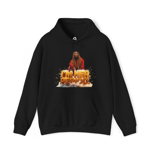 I’m Her Period Hoodie