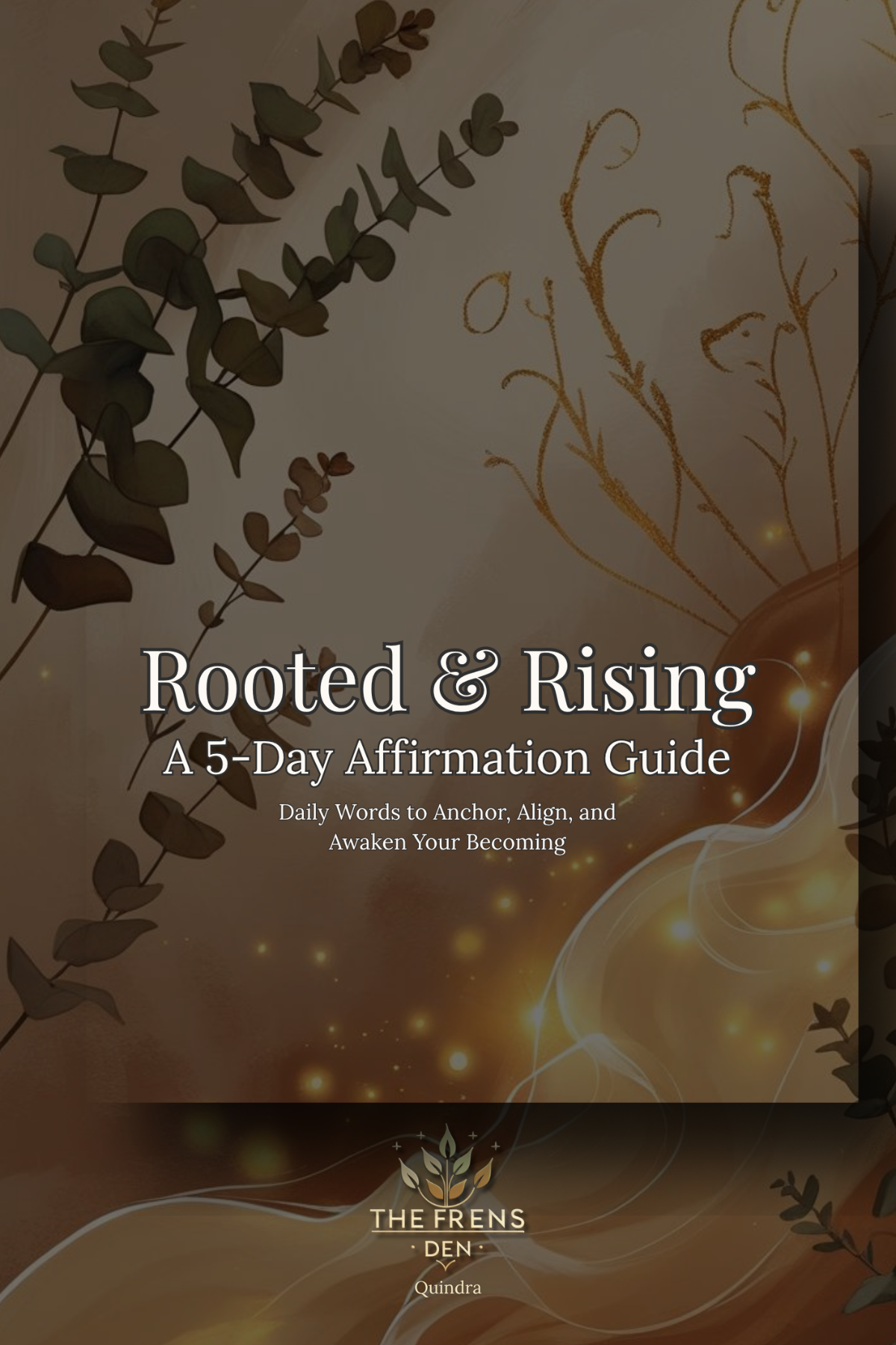 Rooted & Rising: A 5-Day Affirmation Guide