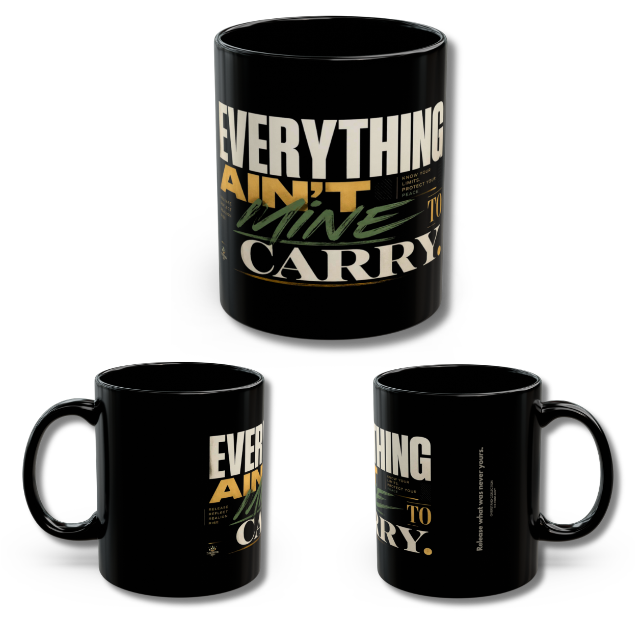 Everything Ain't Mine To Carry Mug