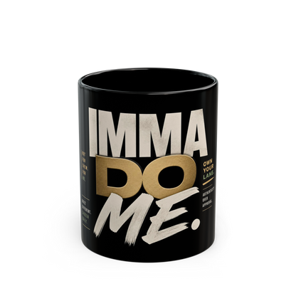 Imma Do Me Mug
