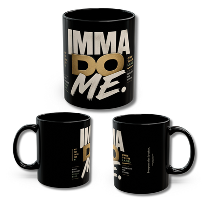 Imma Do Me Mug