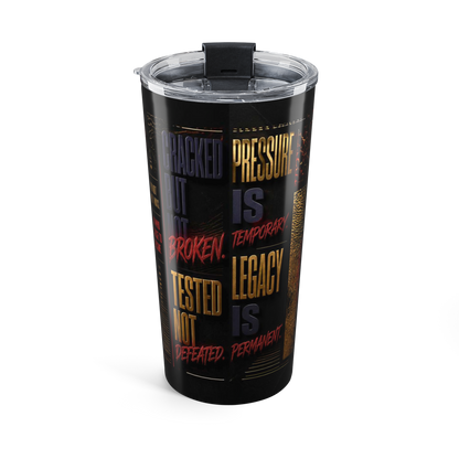 Pressure Made Me Tumbler