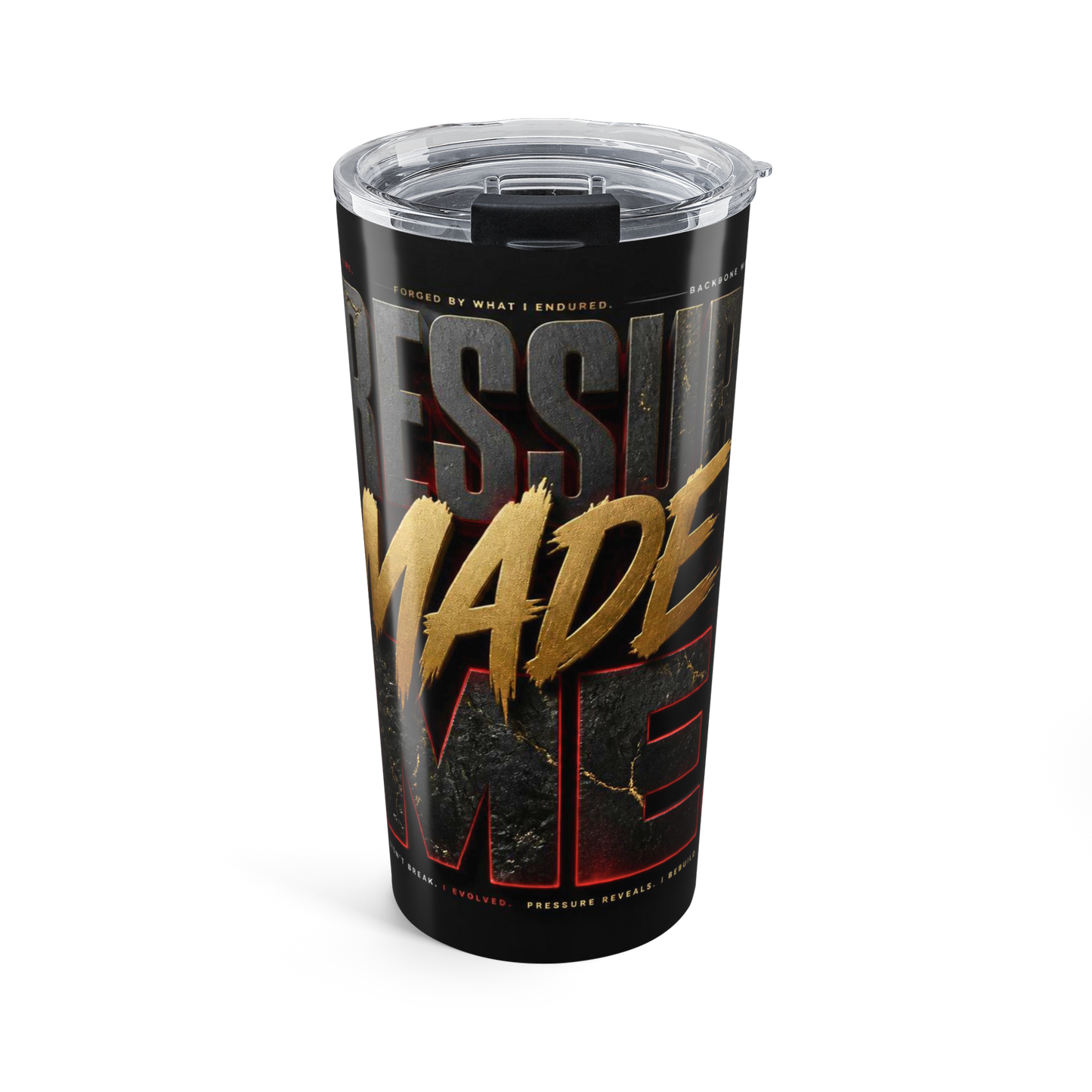 Pressure Made Me Tumbler