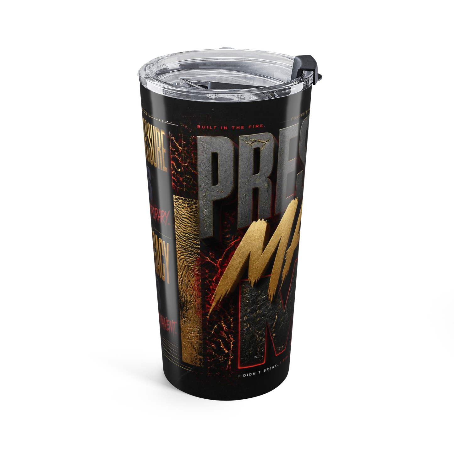 Pressure Made Me Tumbler