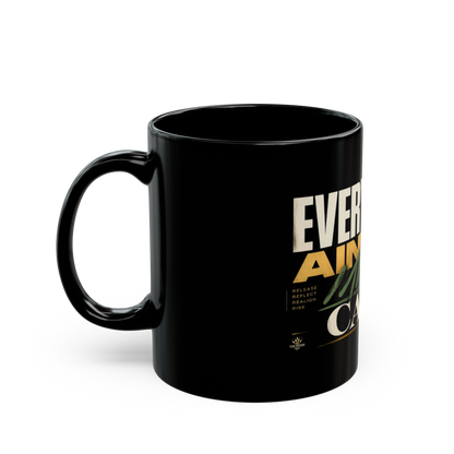 Everything Ain't Mine To Carry Mug