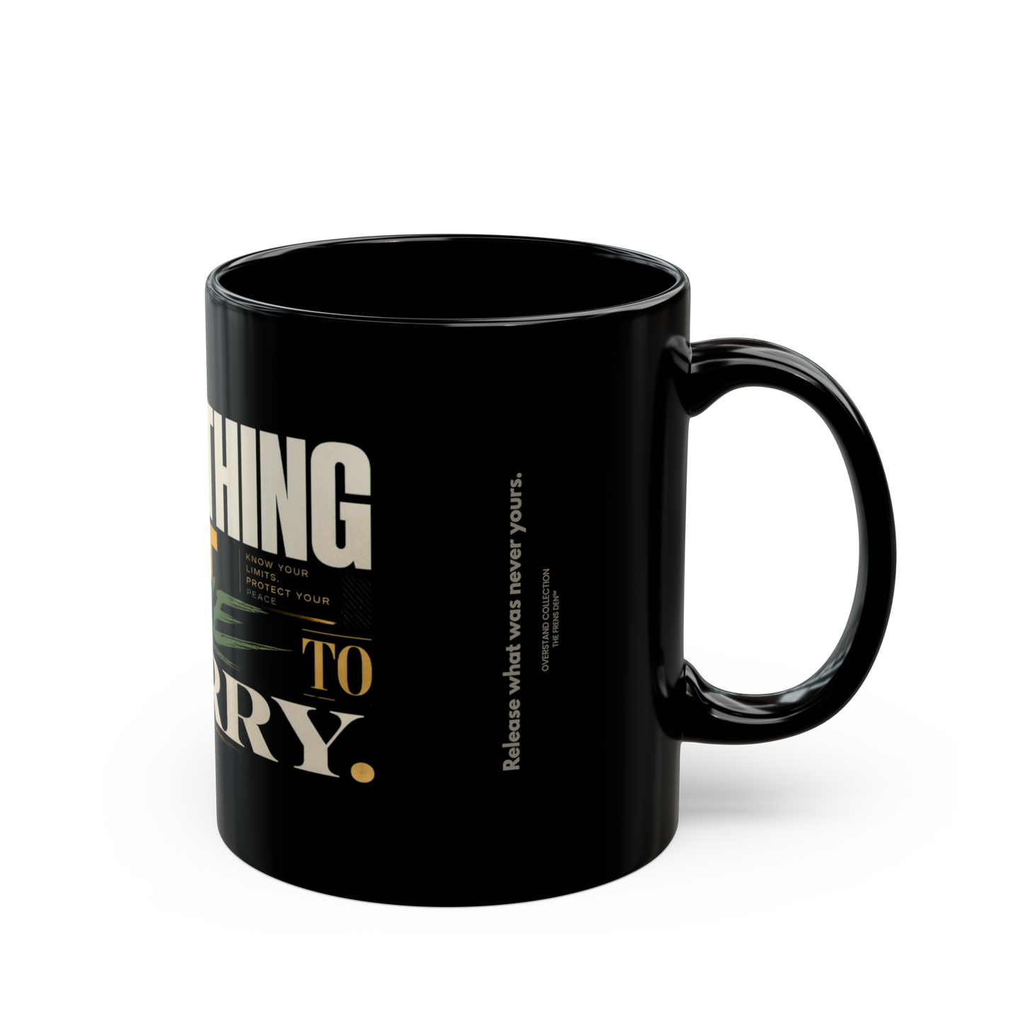 Everything Ain't Mine To Carry Mug