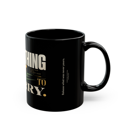 Everything Ain't Mine To Carry Mug
