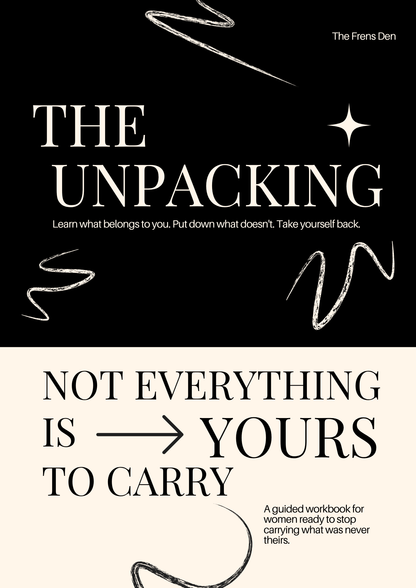 The Unpacking: Not Everything Is Yours to Carry Guided Workbook