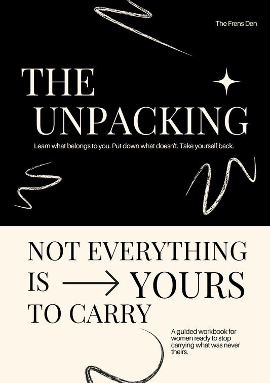 The Unpacking: Not Everything Is Yours to Carry Guided Workbook